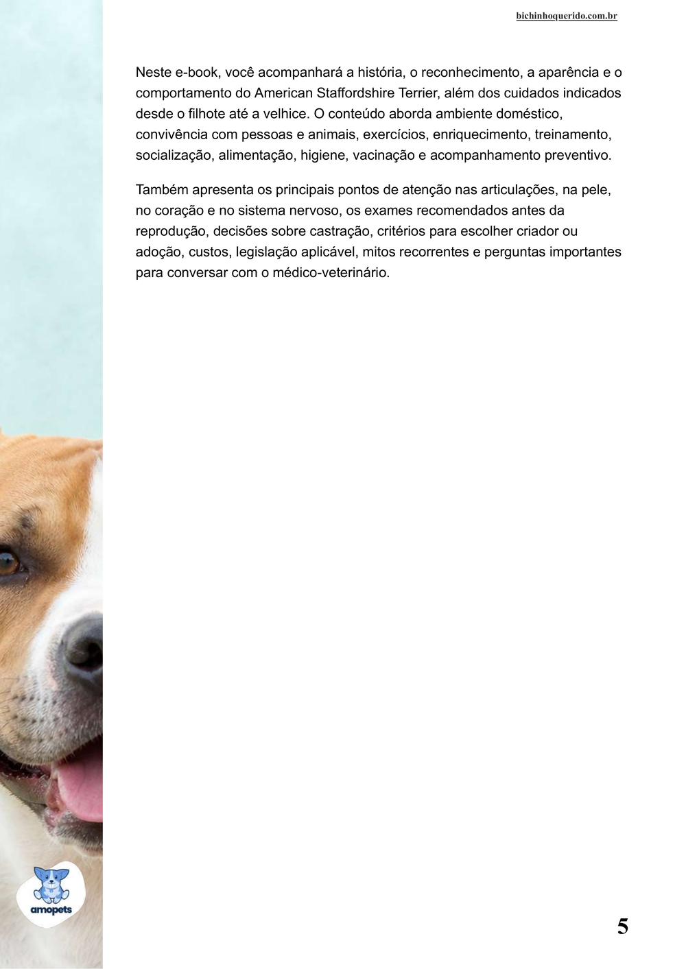 continuação da introdução do e-book Guia de Como Cuidar do American Staffordshire Terrier