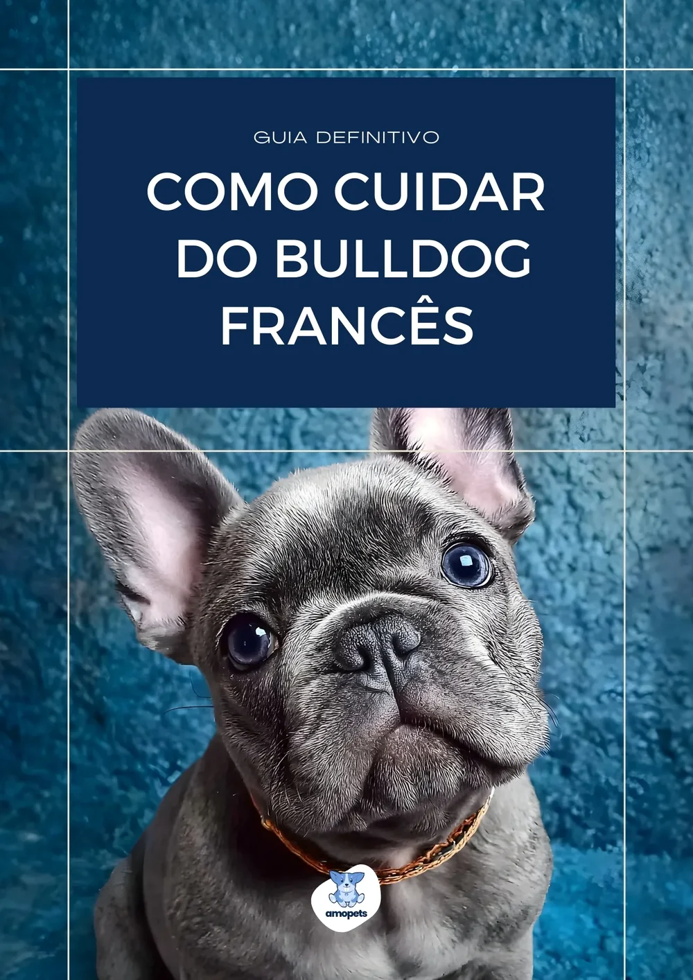 capa do guia de como cuidar do Bulldog Francês