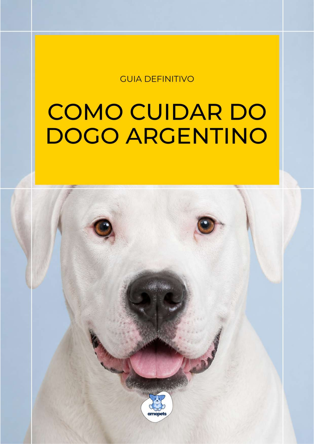 capa do e-book Guia de Como Cuidar do Dogo Argentino