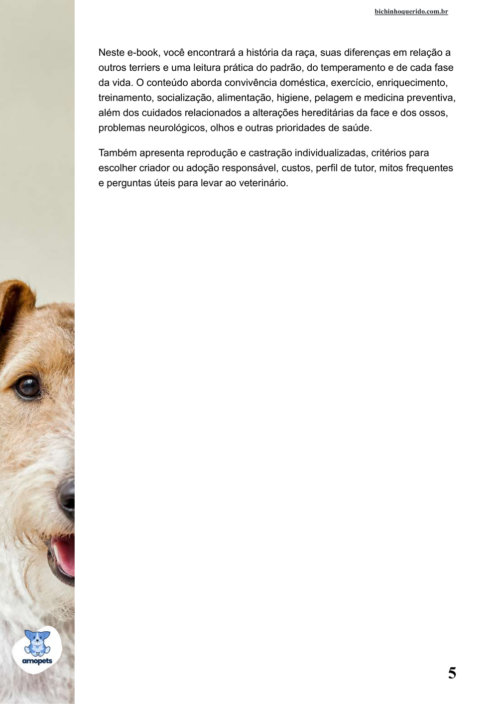 continuação da introdução do e-book Guia de Como Cuidar do Fox Terrier de Pelo Duro
