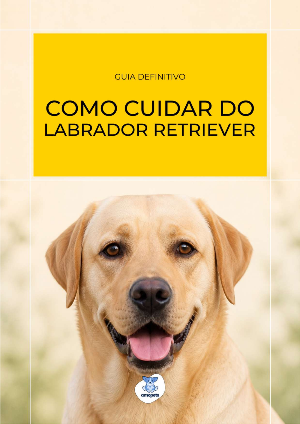 capa do e-book Guia de Como Cuidar do Labrador Retriever