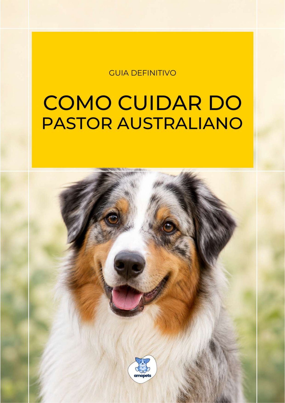 capa do e-book Guia de Como Cuidar do Pastor Australiano