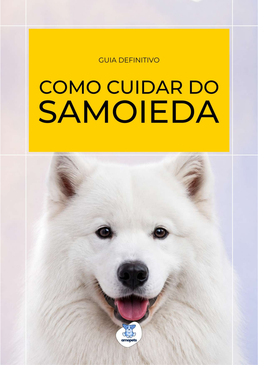 capa do e-book Guia de Como Cuidar do Samoieda