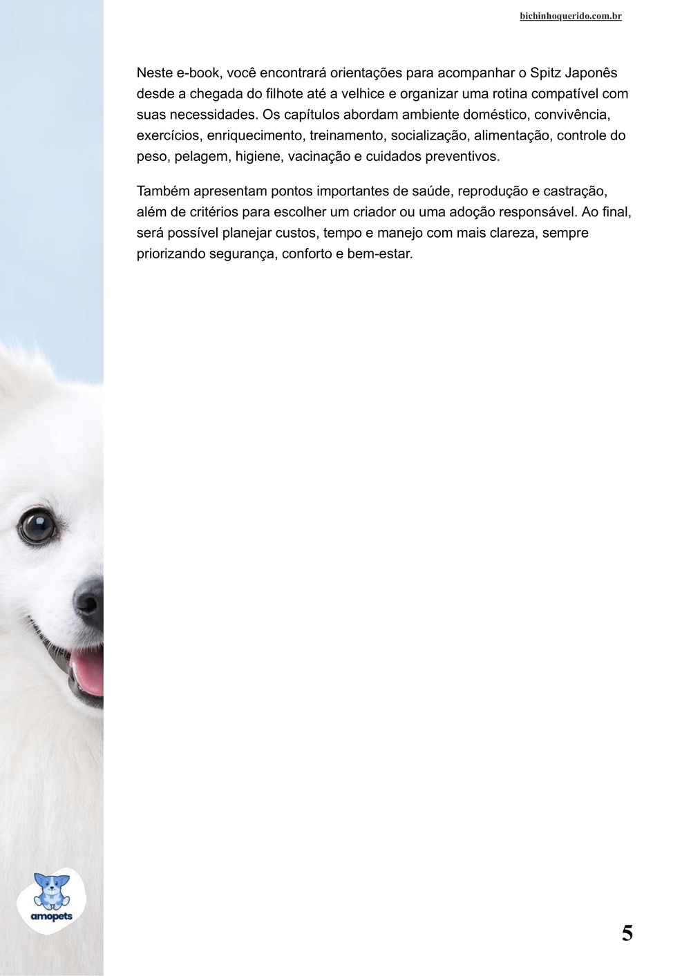 continuação da introdução do e-book Guia de Como Cuidar do Spitz Japonês