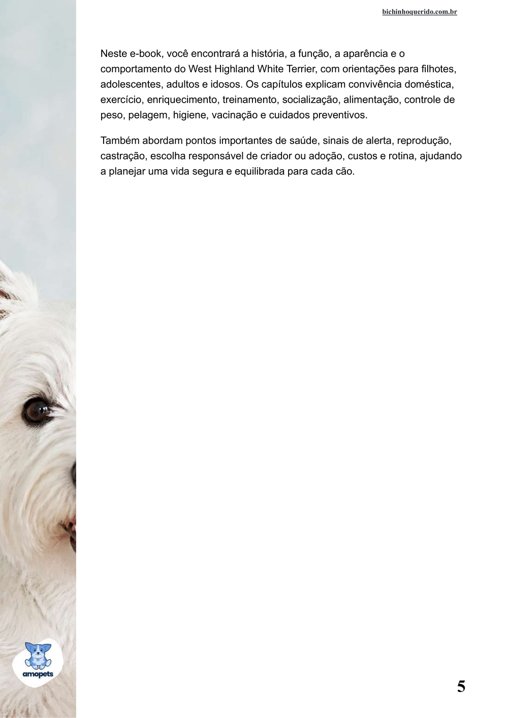 continuação da introdução do e-book Guia de Como Cuidar do West Highland White Terrier